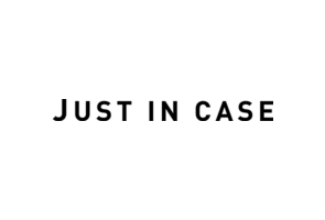 Just-in-case
